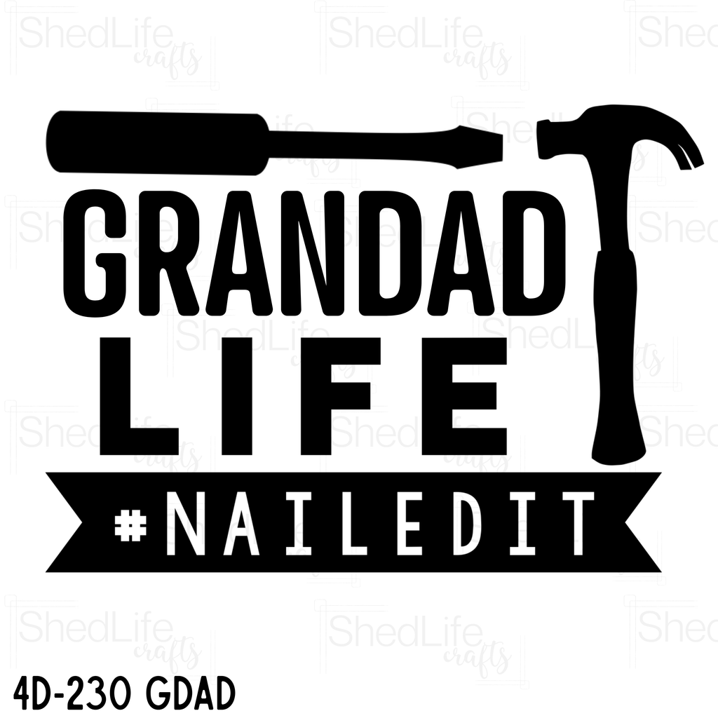 "Grandad Life #NAILEDIT" Apparel (4D-230 GDAD)