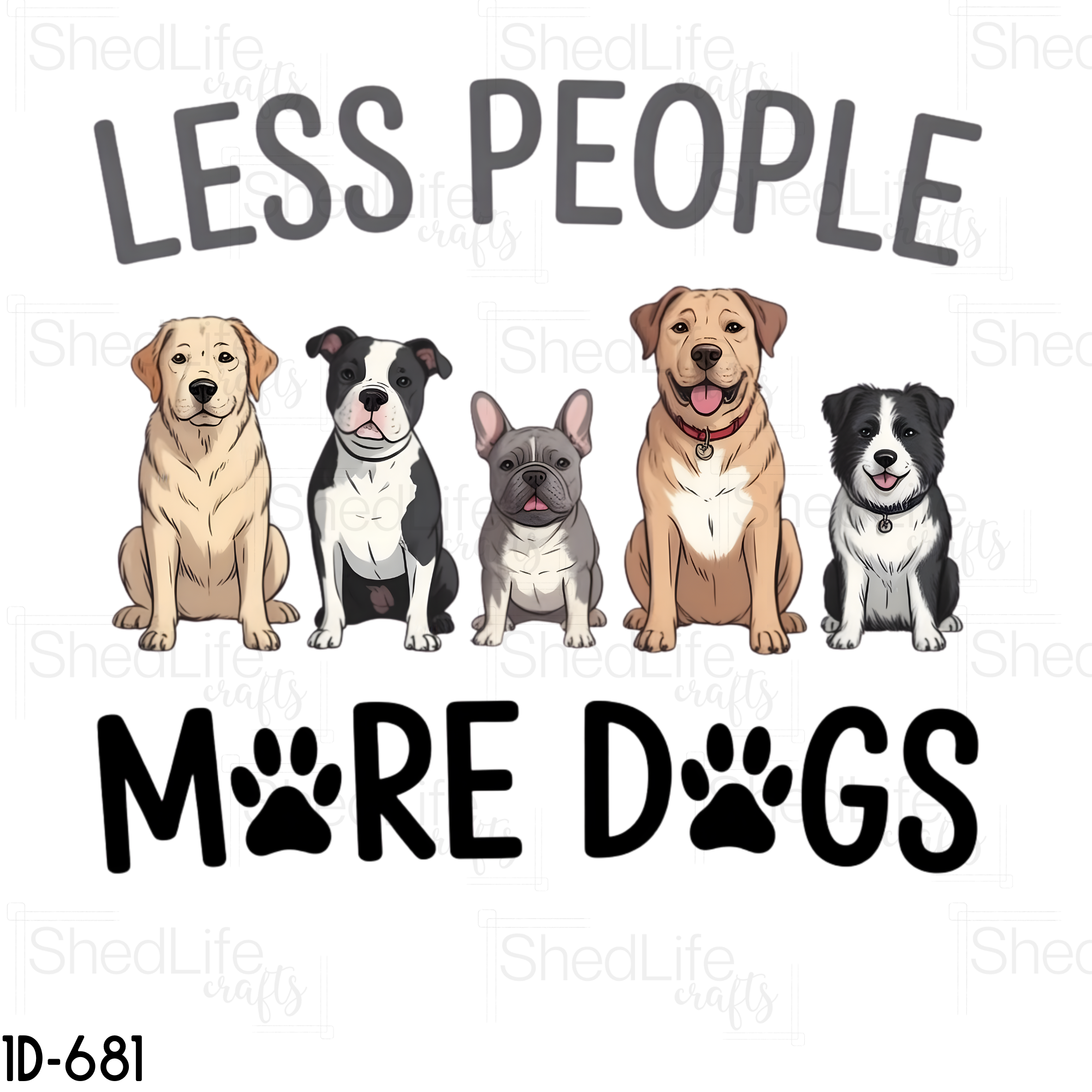"Less People More Dogs" Apparel (1D-681)