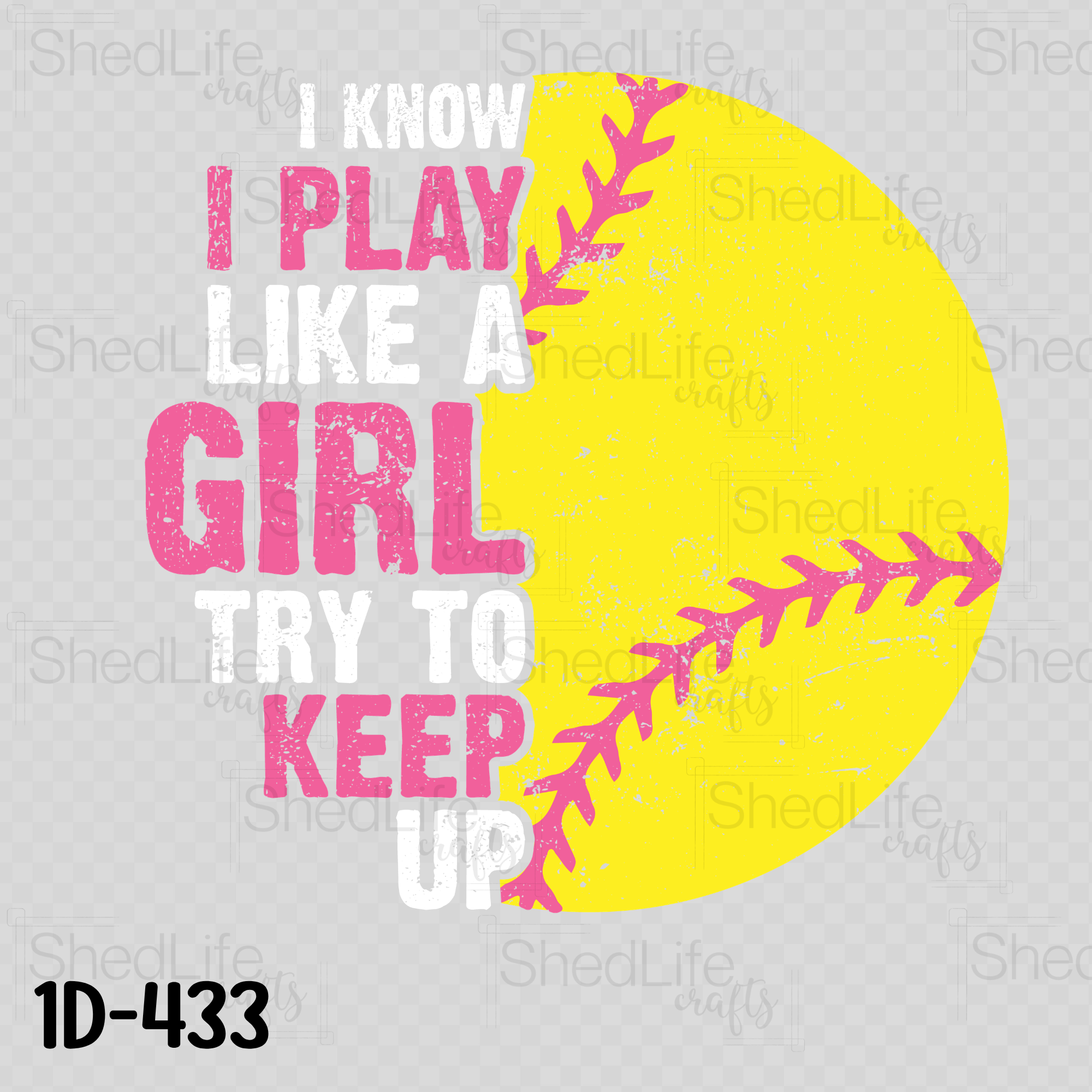 "I Play Like A Girl (Softball)" Apparel (1D-433)