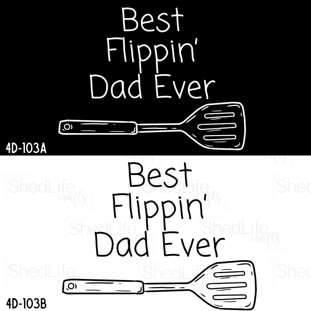 "Best Flippin' Dad Ever" Apparel (4D-103)