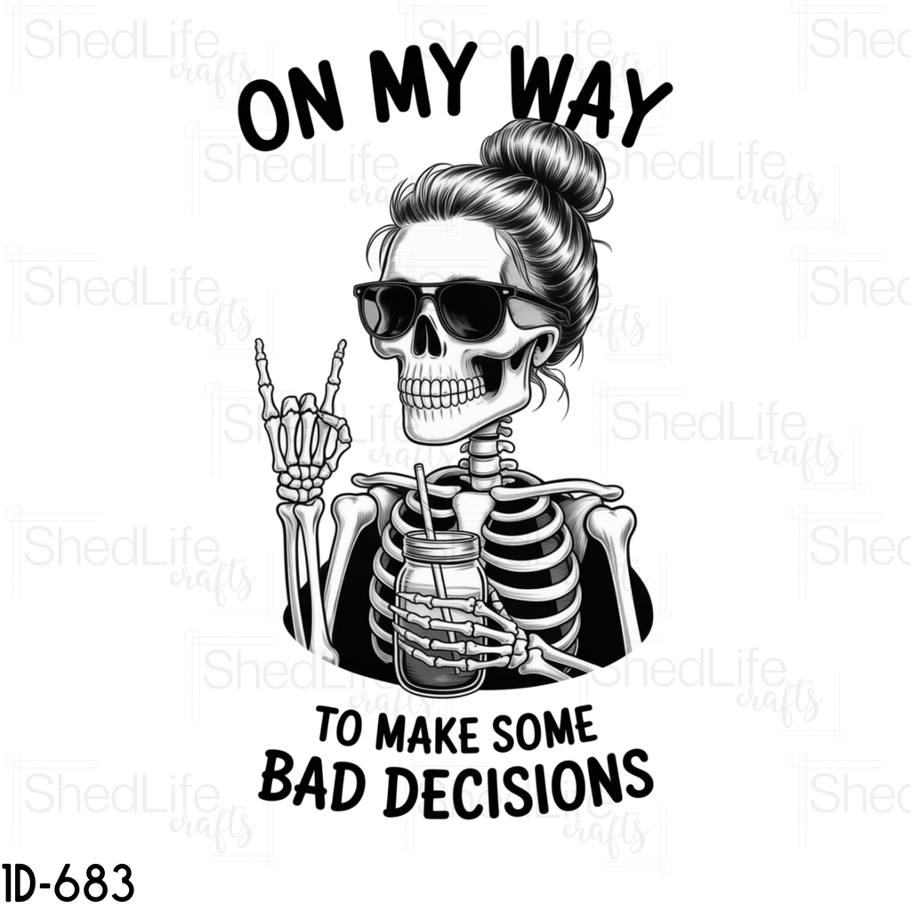 "On My Way to Make Bad Decisions" Apparel (1D-683)