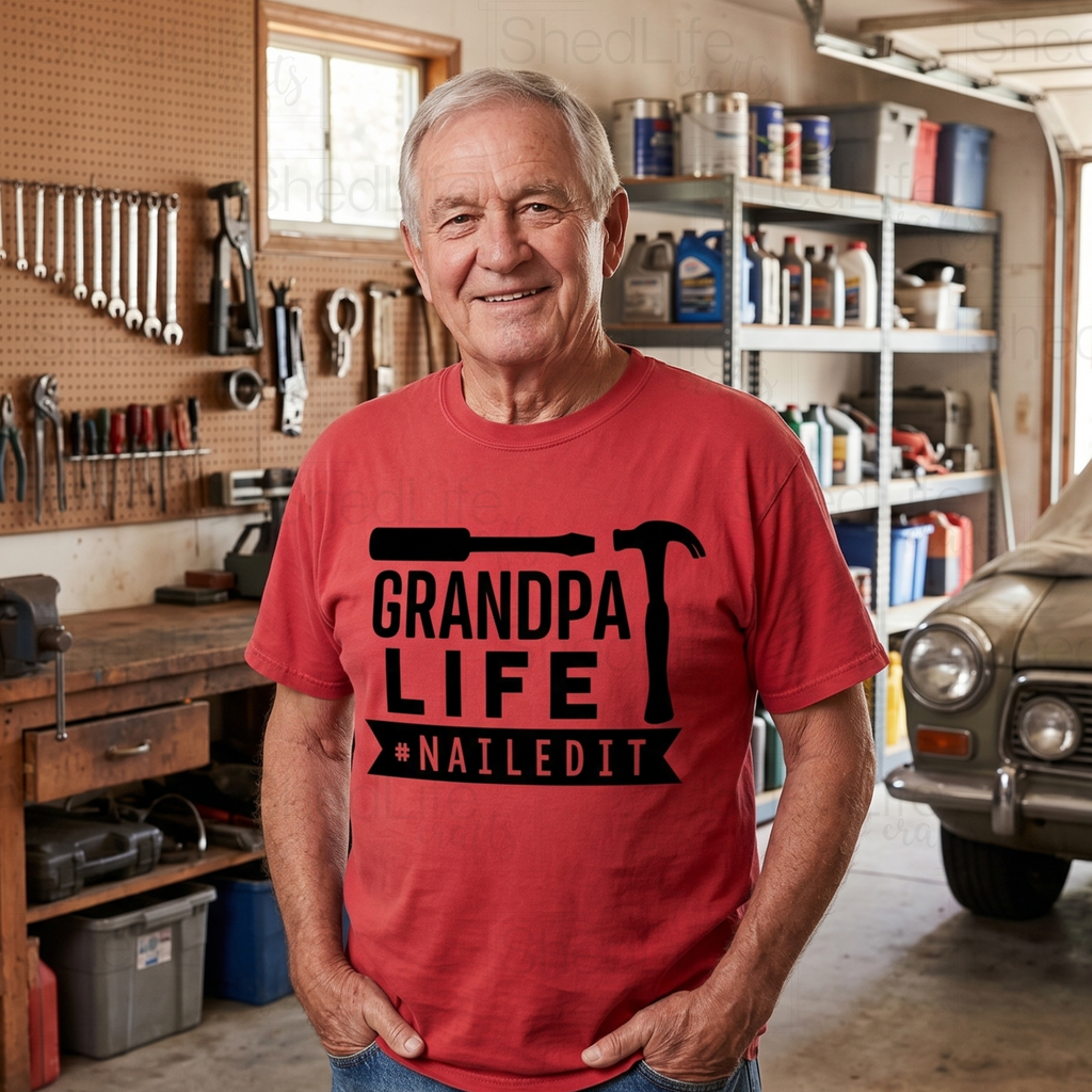 "Grandpa Life #NAILEDIT" Apparel (4D-230 GPA)